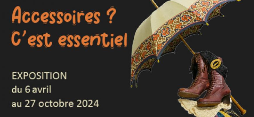 Accessoires ? C'est essentiel ! Histoire