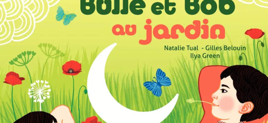 Bulle et Bob au jardin Animation