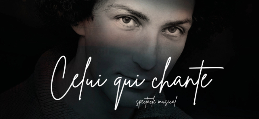Celui qui chante Spectacle musical/Revue