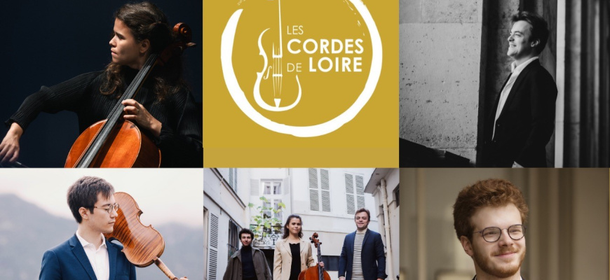 9° édition du Festival des Cordes de Loire du 5 au 13 juillet Festival