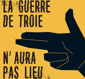 La Guerre de Troie n'aura pas lieu